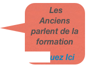  Les Anciens parlent de la formation
Cliquez Ici